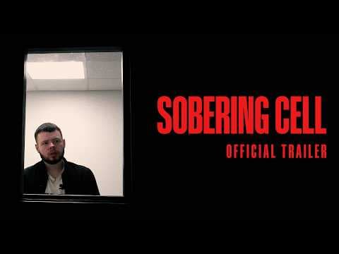 Sobering Cell (2022) - Official Trailer