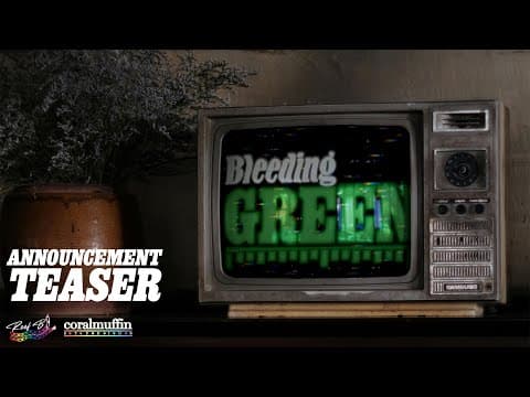 BLEEDING GREEN: Announcement Teaser