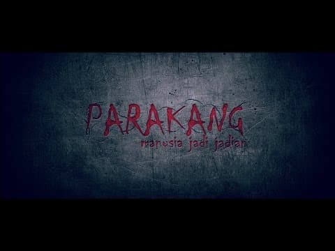 Official Trailer Film PARAKANG "Manusia Jadi-Jadian" (Tayang 18 Mei 2017)
