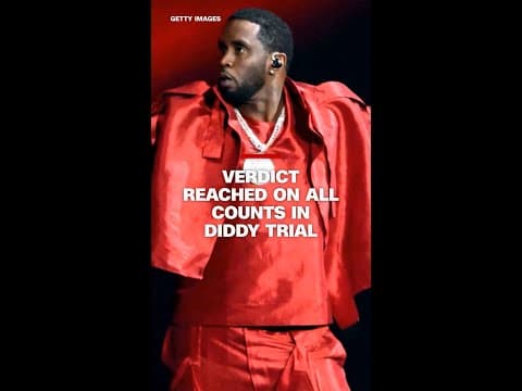 Jury in Sean 'Diddy' Combs trial reaches verdict