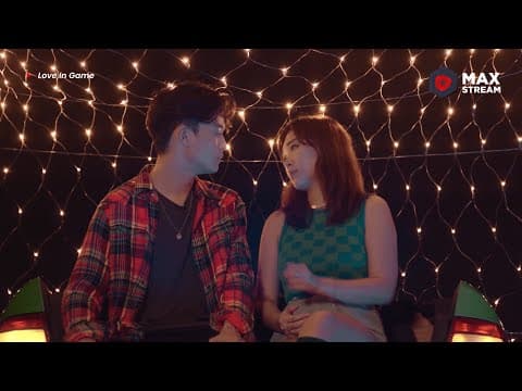 Official Trailer Love In Game | MAXstream Original