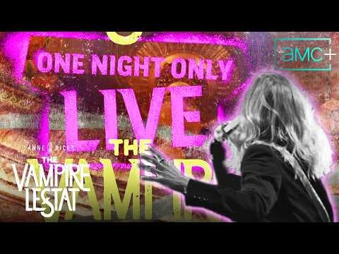 The Vampire Lestat: One Night Only LIVE | August 23 on AMC+