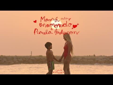 Mamá, estoy enamorado de Pamela Anderson