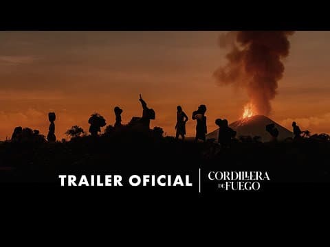 TRAILER OFICIAL CORDILLERA DE FUEGO l Película dirigida por Jayro Bustamante