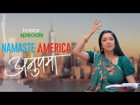 Anupama: Namaste America | Hotstar Specials | April 25 | DisneyPlus Hotstar