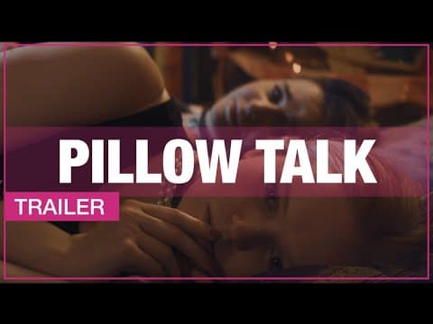 PILLOW TALK (Trailer)