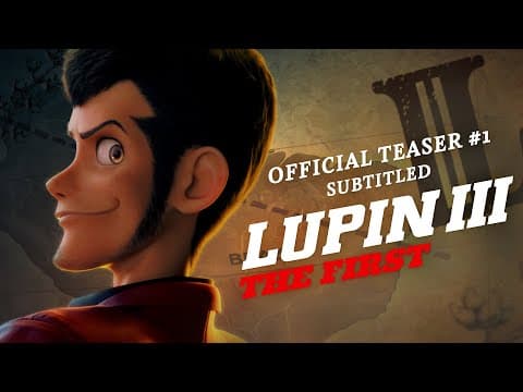 Lupin III: The First | English Subtitled Teaser Trailer
