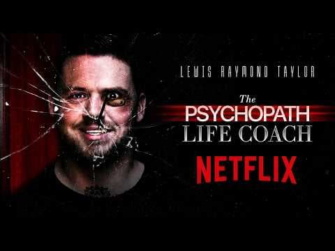 The Psychopath Life Coach Trailer | Netflix | Lewis Raymond Taylor