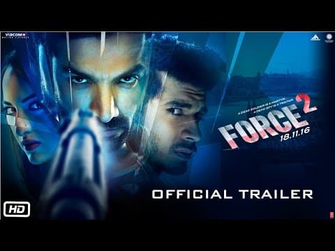 Force 2 | Official Trailer | John Abraham, Sonakshi Sinha and Tahir Raj Bhasin