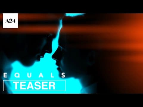 Equals | Official Teaser Trailer HD | A24