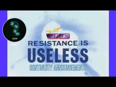 Doctor Who: Resistance is Useless (Continuity Announcement 1992) - BBC 2