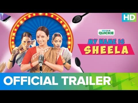 My Name Is Sheela - Trailer | An Eros Now Quickie | All Episodes Streaming Now
