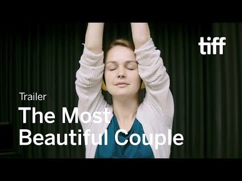 THE MOST BEAUTIFUL COUPLE Trailer | TIFF 2018