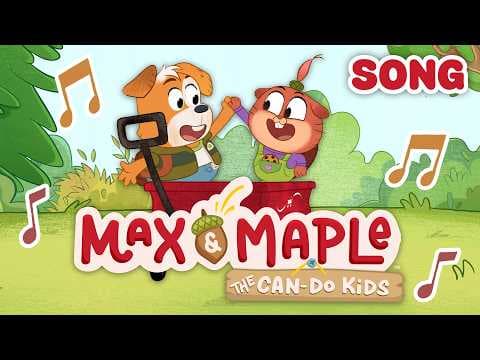 Max & Maple: The Can-Do Kids Theme Song 🎵