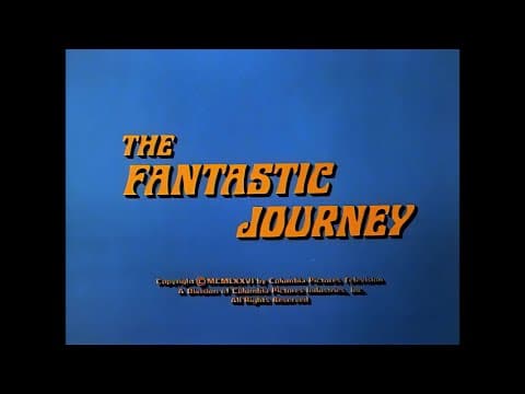 The Fantastic Journey - (series) opening credits