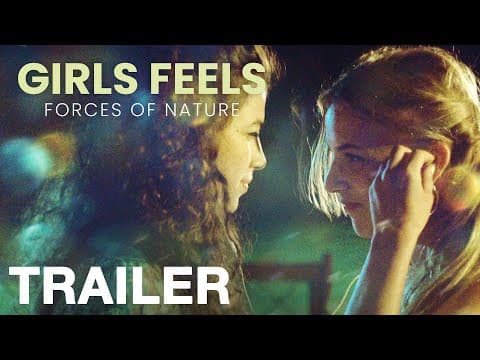 GIRLS FEELS: FORCES OF NATURE - Official Trailer - NQV Media
