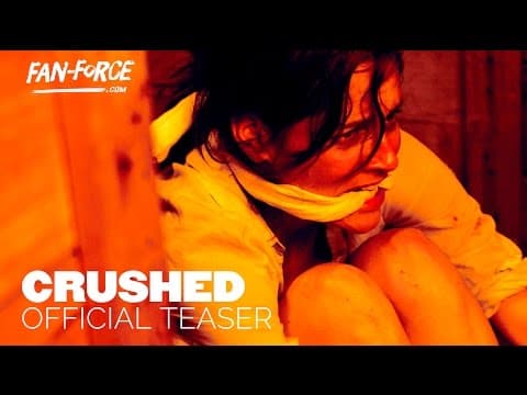 CRUSHED (2015) Official Trailer- FanForce