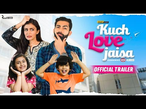 Kuch Love Jaisa - Official Trailer | Ft  Aadar Malik, Simran Kaur & Badri Chavan | Alright!