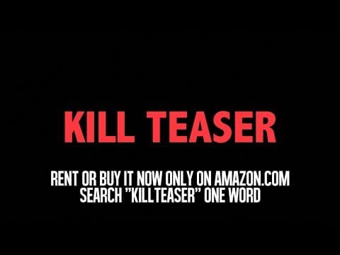 KillTeaser 15 second Amazon release Trailer