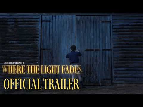 Where the Light Fades | Offical Trailer
