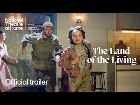 The Land of The Living | Official Trailer | National Theatre at Home
