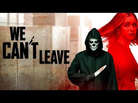 We Can’t Leave | Official Trailer | Horror Brains