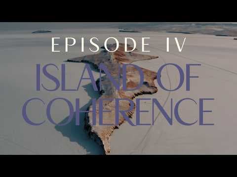 CHOOSE EARTH IV -  ISLAND OF COHERENCE