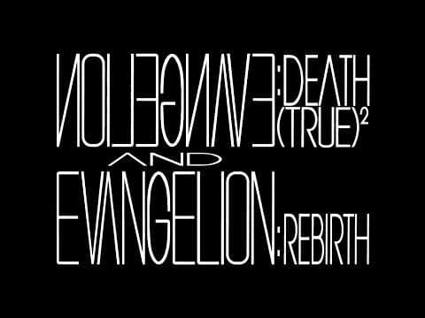 EVANGELION:DEATH (TRUE)² & REBIRTH - Official Trailer [Subtitled]