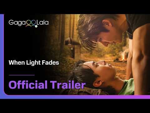 Thai BL Series "When Light Fades" Official Trailer! Premieres on June 25🔥︱GagaOOLala