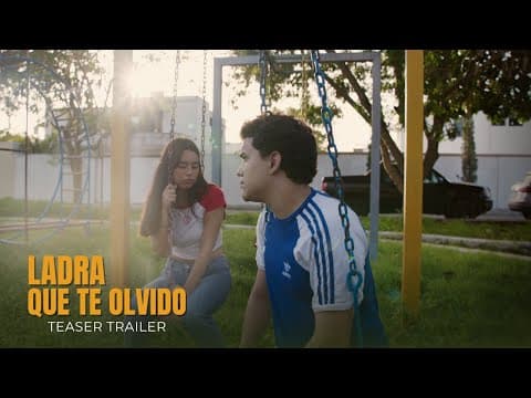 LADRA QUE TE OLVIDO | Teaser Trailer