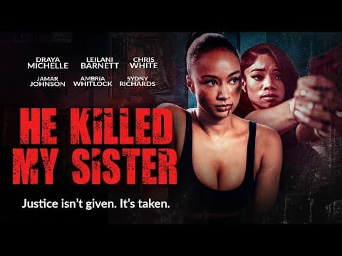 He Killed My Sister | Justice isnt Given- It's Taken | Now Streaming | Starring Draya Michelle