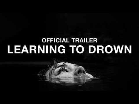 LEARNING TO DROWN | OFFICIAL TRAILER