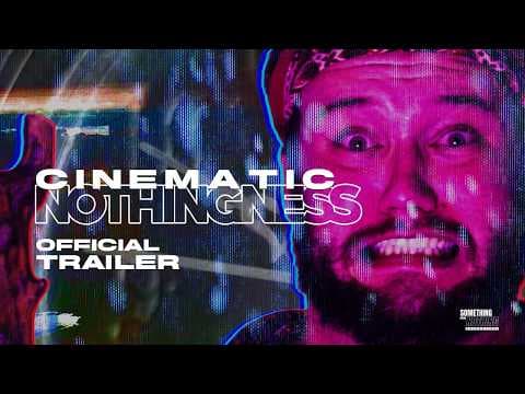 Cinematic Nothingness | Official Trailer (2026)