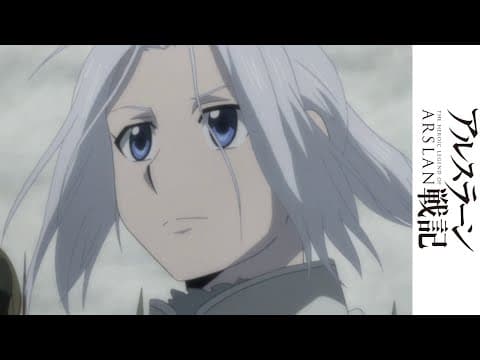 The Heroic Legend Of Arslan - Simulcast Preview