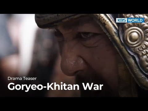 (Teaser Ver.3) Goryeo-Khitan War | KBS WORLD TV