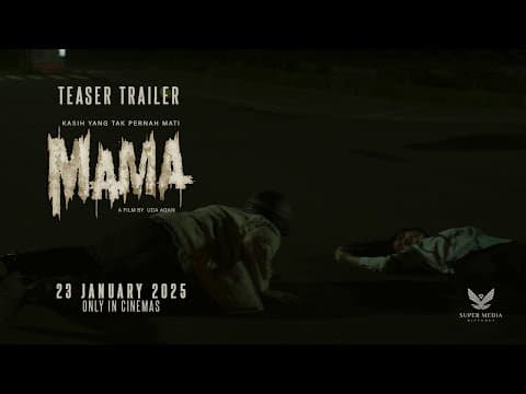 TEASER TRAILER FILM MAMA I 23 JANUARY 2025 DI BIOSKOP