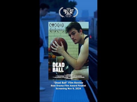 Film Review. Dead Ball. Austin Short Film Festival Best Drama Film Award Finalist.