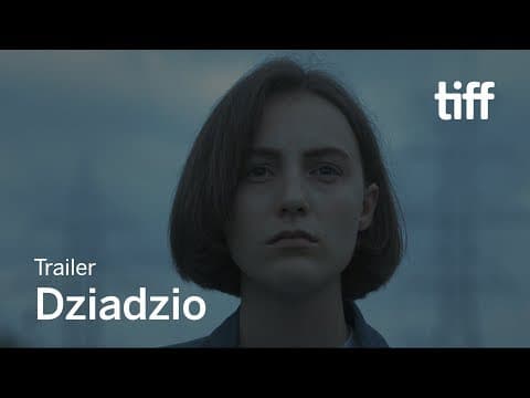 DZIADZIO Trailer | TIFF 2018
