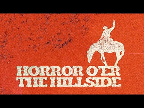 Horror O'er The Hillside (Short Film)