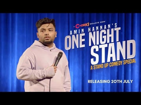 One Night Stand - Stand Up Comedy Special | Amin Hannan | Chorki