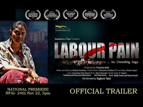 LABOUR PAIN- an unending saga | OFFICIAL TRAILER | Raghuvir Yadav Abhijeet Choudhary Swatantra Film