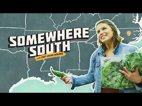 Somewhere South with chef Vivian Howard | Series Trailer
