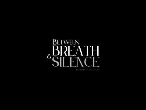 Between Breath & Silence Trailer
