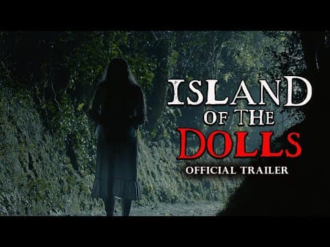Island of the Dolls (2022) - Trailer