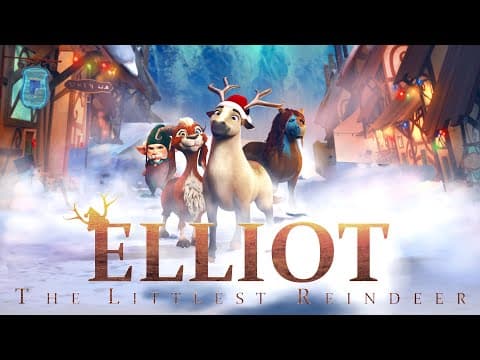 Elliot: The Littlest Reindeer - Official Trailer
