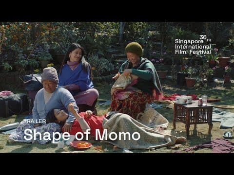 Shape of Momo Trailer | SGIFF 2025