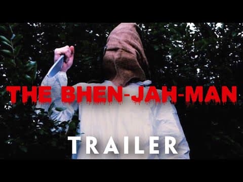 The Bhen-Jah-Man | Trailer