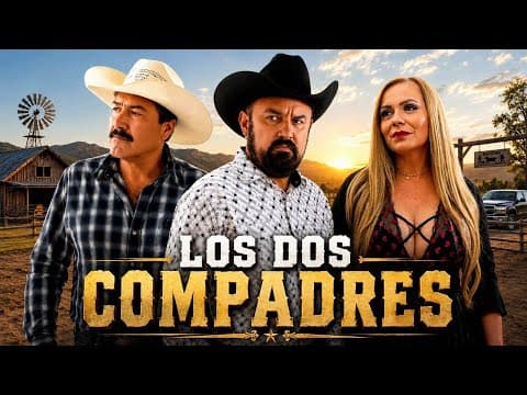 Los Dos Compadres: La Mujer De Todos | TRÁILER OFICIAL