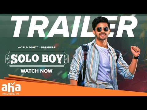 SOLO BOY Official Trailer | Gautham Krishna | Ramya Pasupileti | Telugu New Movies 2025 | Aha Video
