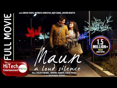 Maun | माैन | Nepali Full Movie | Namrata Shrestha | Arpan Thapa | Bijay Baral